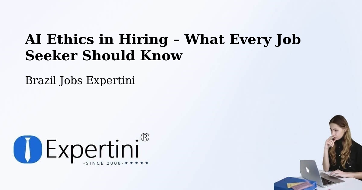 AI Ethics in Recruitment & Hiring – Ermo - Ermo, Brazil Jobs Expertini